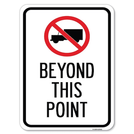 Signmission No Truck No Truck Graphic Beyond This Point Heavy-Gauge Aluminum Rust Proof Parking, A-1824-23562 A-1824-23562